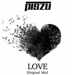 Piszu - Love (Original Mix)
