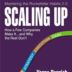 VIEW PDF ✏️ Scaling Up: How a Few Companies Make It...and Why the Rest Don't (Rockefe