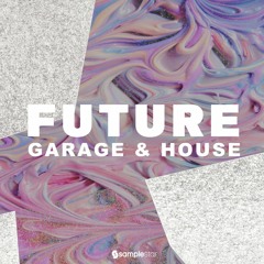 Samplestar - Future Garage & House