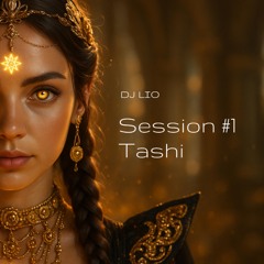 dj LIO Session#1 Tashi