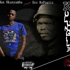 Kulungile feat Eez RaPoatic(Prod By BrightMan)