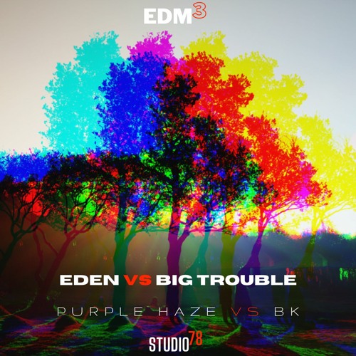 Eden vs Big Trouble