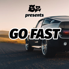 GO FAST