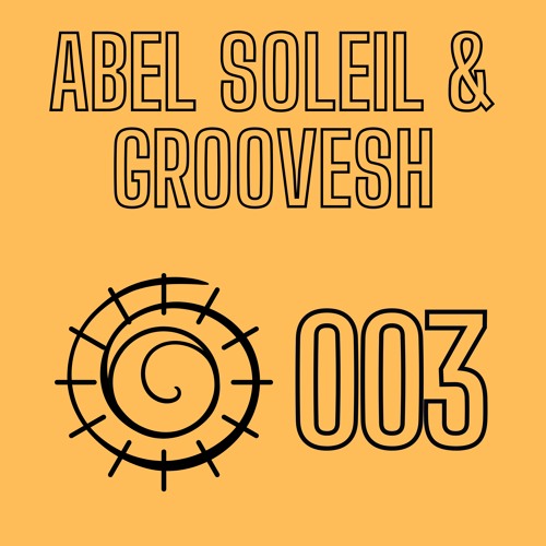 Abel Soleil & Groovesh - 003 EP (asg003)
