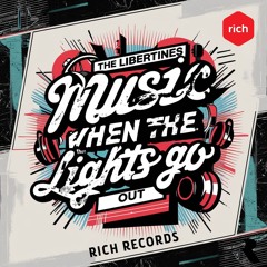 The Libertines - Music When The Lights Go Out