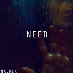 Naerik - Need [Promo]