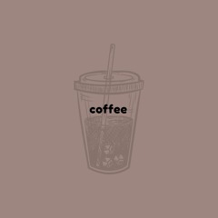 coffee (ft. imsoproudofyou)