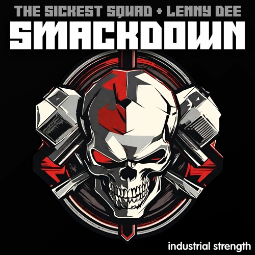 The Sickest Squad & Lenny Dee - Smackdown