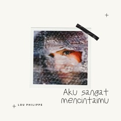 Aku sangat mencintaimu