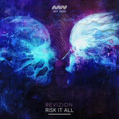 Revizion - Risk It All