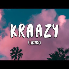 LikyBo - Kraazy (you look so sexy, you really turn me on)