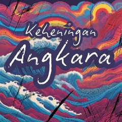 Keheningan Angkara