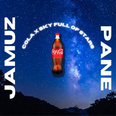 Cola X Sky Full Of Stars (PANE x JAMUZ Edit)