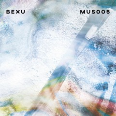 MUS005 Bexu - Fine Line