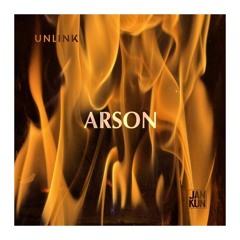 Arson (ft. Unlink)