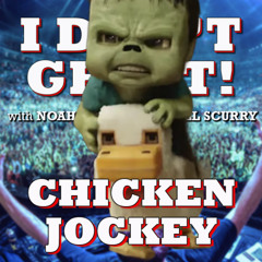 I Don't Get It: Chicken Jockey
