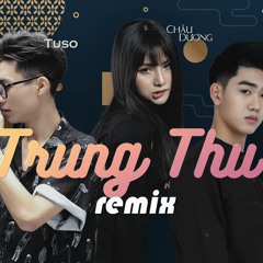 Trung Thu Remix (Chiếc Đèn Ông Sao) | Châu Dương | Remix DJ Tuso & Haozi | Nhạc Hot TikTok 2021