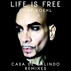 LIFE IS FREE (Casa de Galindo Remix)