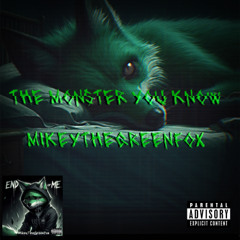 The Monster You Know