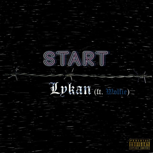 Lykan - Start (ft. Wolfie)