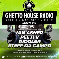 GHR - Show 918- Ian Asher, Steff Da Campo, Riddler, Peeti V
