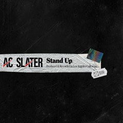 AC Slater - Stand Up