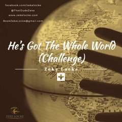 He's Got The Whole World (Challenge)