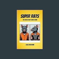 Download Ebook ⚡ Super Rats: The Cheese Heist Chase Down: (Dyslexia Font) (Dyslexia Reading Books