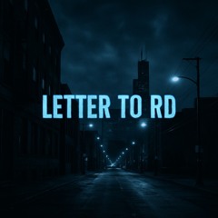 LETTER TO RD (Freestyle)