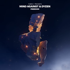 Mind Against & Dyzen- Freedom (Original Mix)