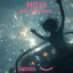 NOVA(ノヴァ)NOCTURNE DRIVE-Rock’n soul ver-MONSTER FLOW  (Remix)