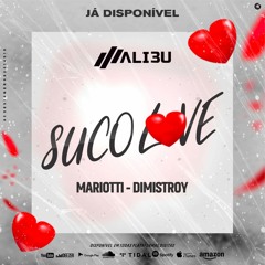 Mariotti Feat Dimistroy - Suco Love