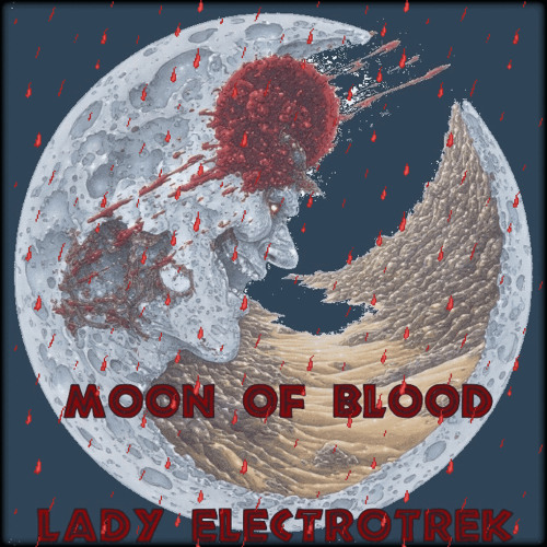 Stream Moon OF Blood by ElectroTrek | Listen online for free on