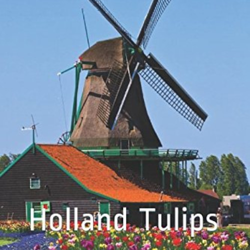GET EPUB 💕 Netherlands: Holland Tulips by  Color Smart &  Color Smart EPUB KINDLE PD