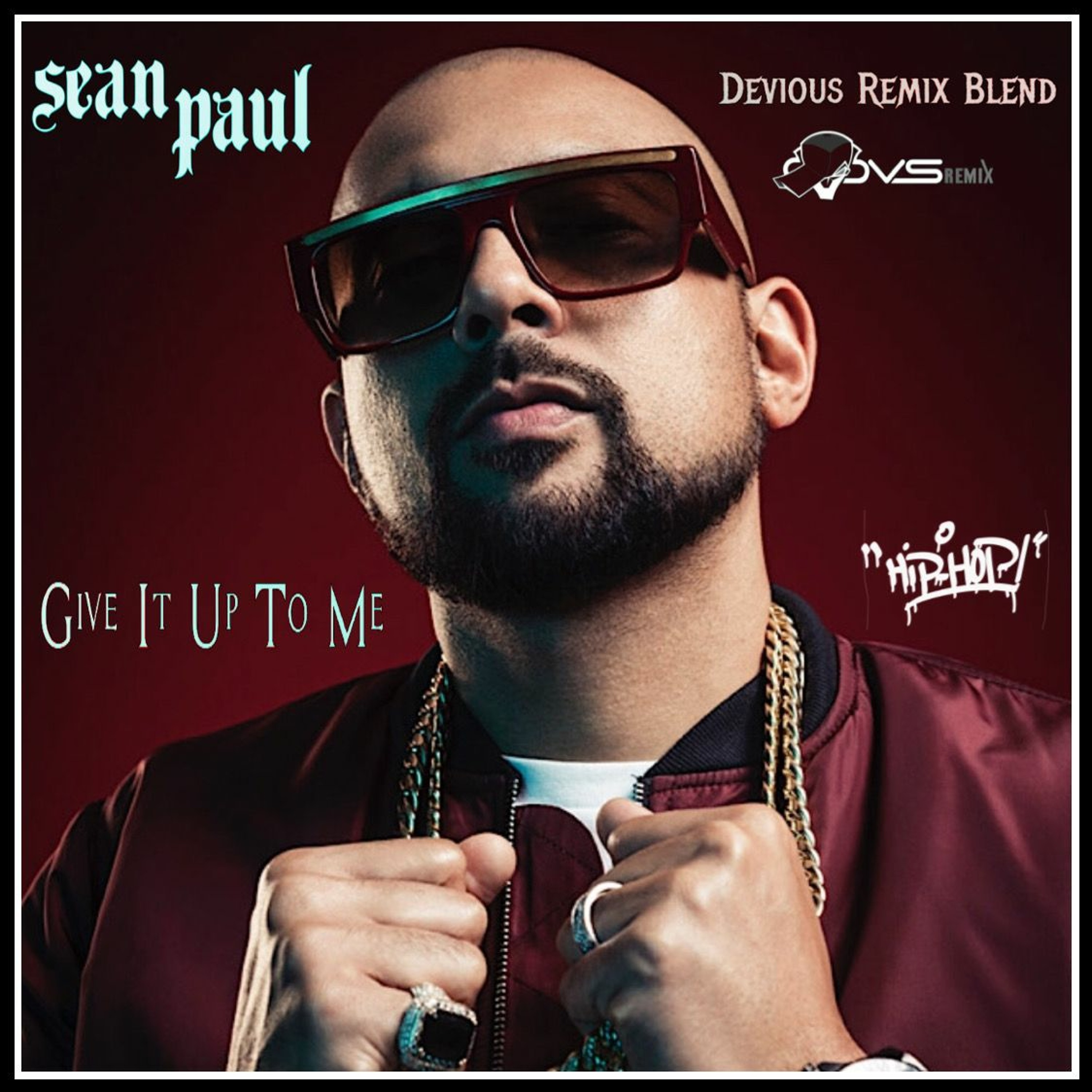 Sean Paul - Give It Up To Me (Devious Remix Blend) episode artwork