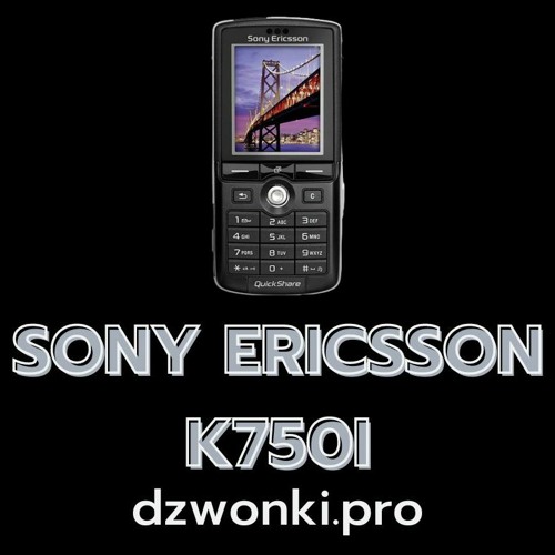 Dzwonki Sony Ericsson K750i darmowe pobieranie