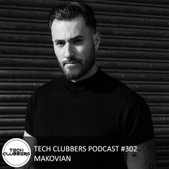 Makovian - Tech Clubbers Podcast #302