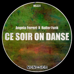 Angelo Ferreri X Roller Funk - CE SOIR ON DANSE // MS331
