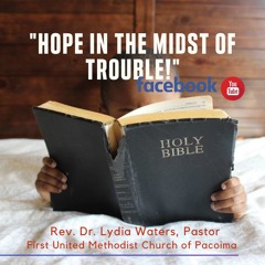 Hope In The Midst of Trouble