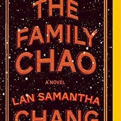 The Family Chao: A Novel  BY  Lan Samantha Chang (Author)  FREE PDF