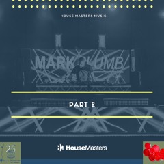 House Masters Streamed LIVE Part 2 W: Mark Plumb