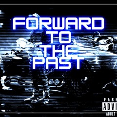 Forward To The Past Mix