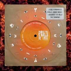 Jesus Fernandez, CAVALLI, Juany Bravo - Caliente Ft Billy The Diamond [Make The Girls Dance Records]