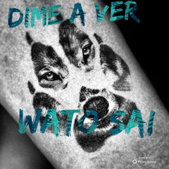 DIME AVER - Wato Sai