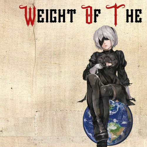 Stream Nier: Automata "Weight Of The World" - Medieval Style [BardCore] by  Medieval Otaku | Listen online for free on SoundCloud