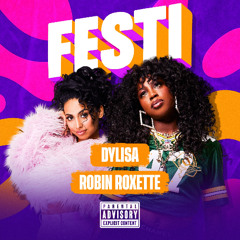 DYLISA ft Robin Roxette - Festi