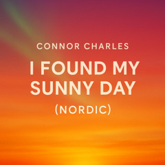 I Found My Sunny Day - Nordic Edition