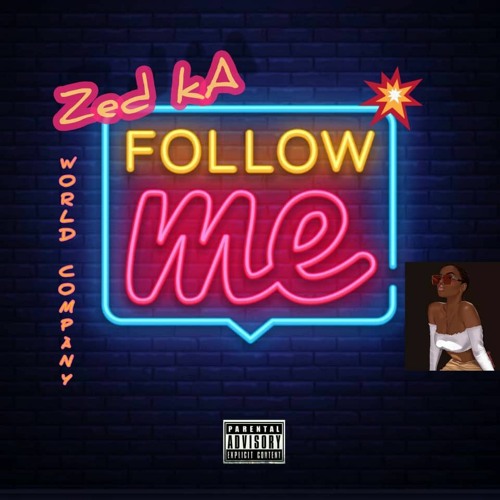 Zed Ka - Follow Me
