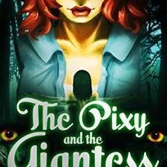 PDF Book The Pixy and the Giantess: OMNIBUS Edition Full Format