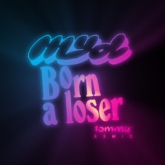 Myd - Born A Loser (Tommy '86 Remix)